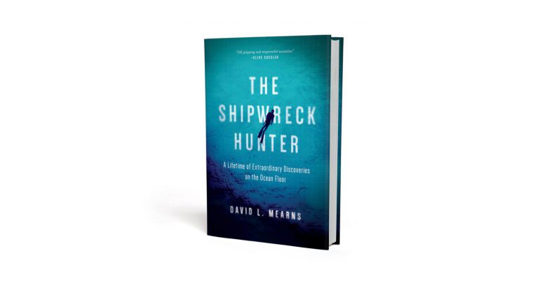 The Shipwreck Hunter; A Lifetime of Extraordinary Discoveries on the Ocean Floor
