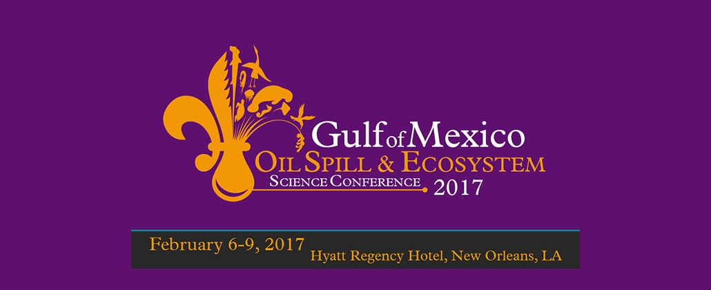 Gulf Of Mexico Oil Spill And Ecosystem Science Conference 2017